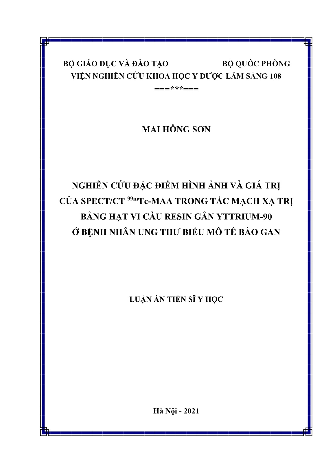 Luận án Nghiên cứu đặc điểm hình ảnh và giá trị của SPECT/CT ⁹⁹ᵐTc-MAA trong tắc mạch xạ trị bằng hạt vi cầu resin gắn yttrium-90 ở bệnh nhân ung thư biểu mô tế bào gan trang 1