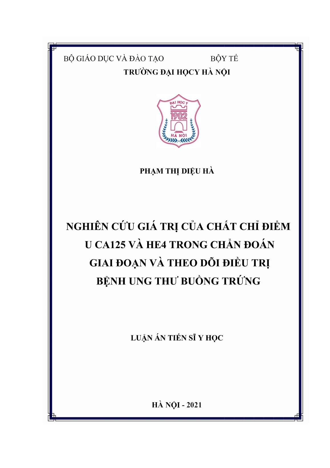 Luận án Nghiên cứu giá trị của chất chỉ điểm U CA125 và HE4 trong chẩn đoán giai đoạn và theo dõi điều trị bệnh ung thư buồng trứng trang 1