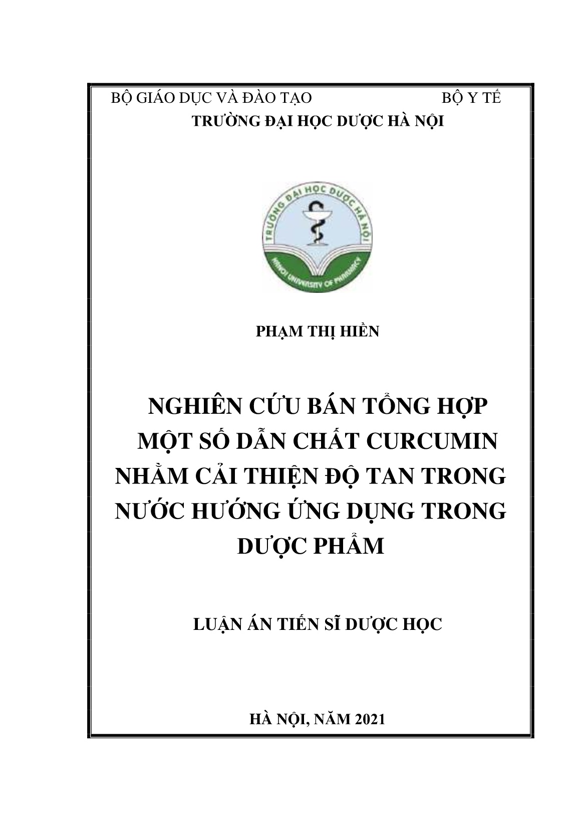 Luận án Nghiên cứu bán tổng hợp một số dẫn chất curcumin nhằm cải thiện độ tan trong nước hướng ứng dụng trong dược phẩm trang 1