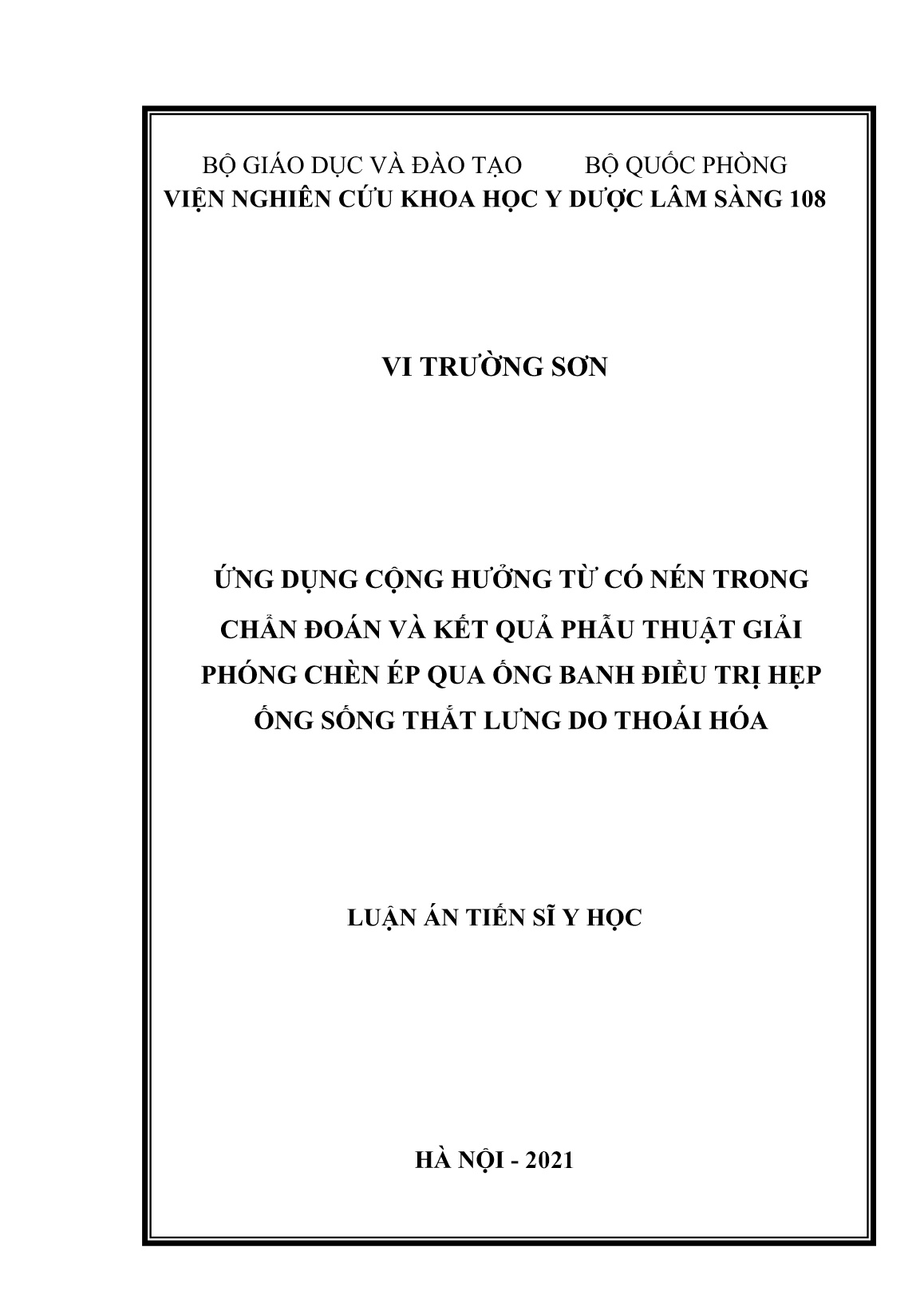 Luận án Ứng dụng cộng hưởng từ có nén trong chẩn đoán và kết quả phẫu thuật giải phóng chèn ép qua ống banh điều trị hẹp ống sống thắt lưng do thoái hóa trang 1