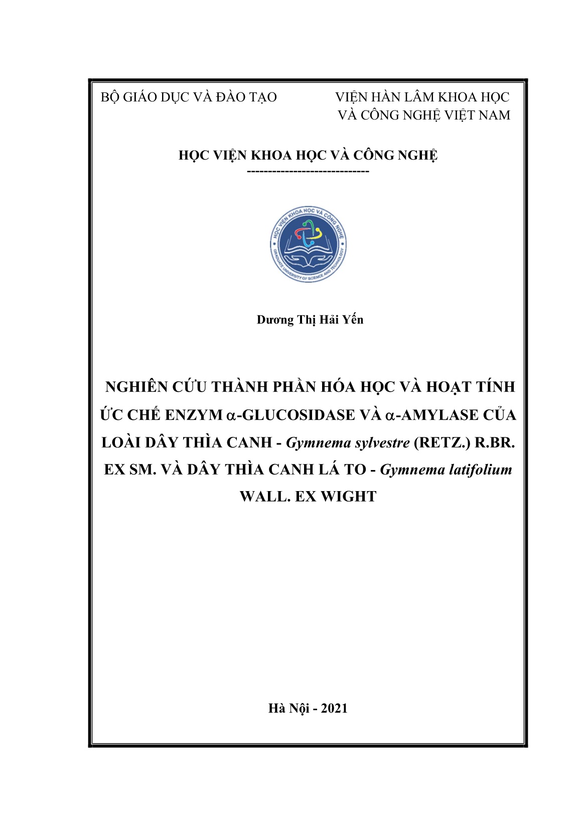 Luận án Nghiên cứu thành phần hóa học và hoạt tính ức chế enzym ⍺-Glucosidase và ⍺-Amylase của loài dây thìa canh - Gymnema sylvestre (Retz.) R.BR. EX SM. và dây thìa canh lá to - Gymnema Latifolium Wall. EX Wight trang 1