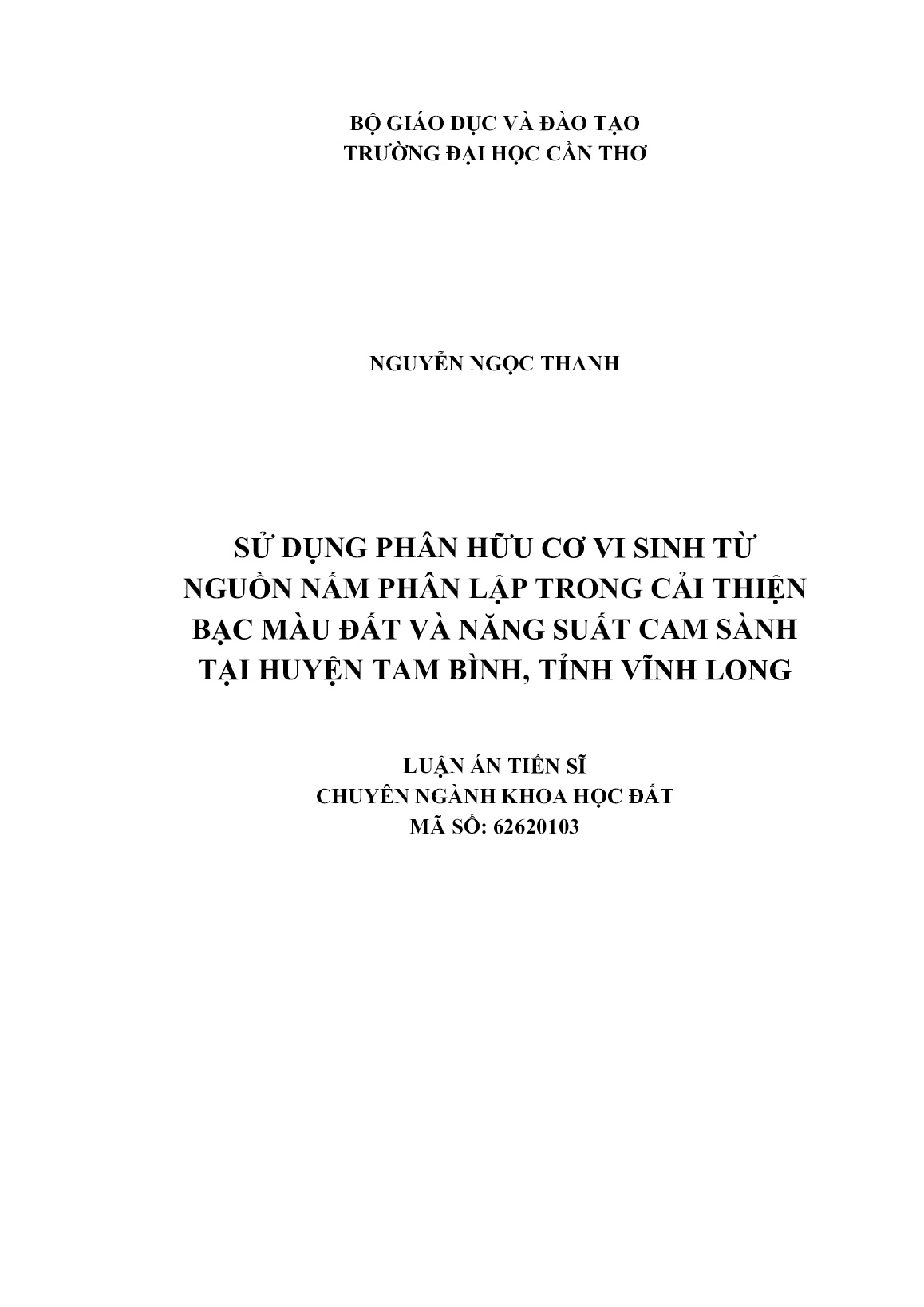 Luận án Sử dụng phân hữu cơ vi sinh từ nguồn nấm phân lập trong cải thiện bạc màu đất và năng suất cam sành tại huyện Tam Bình, tỉnh Vĩnh Long trang 1