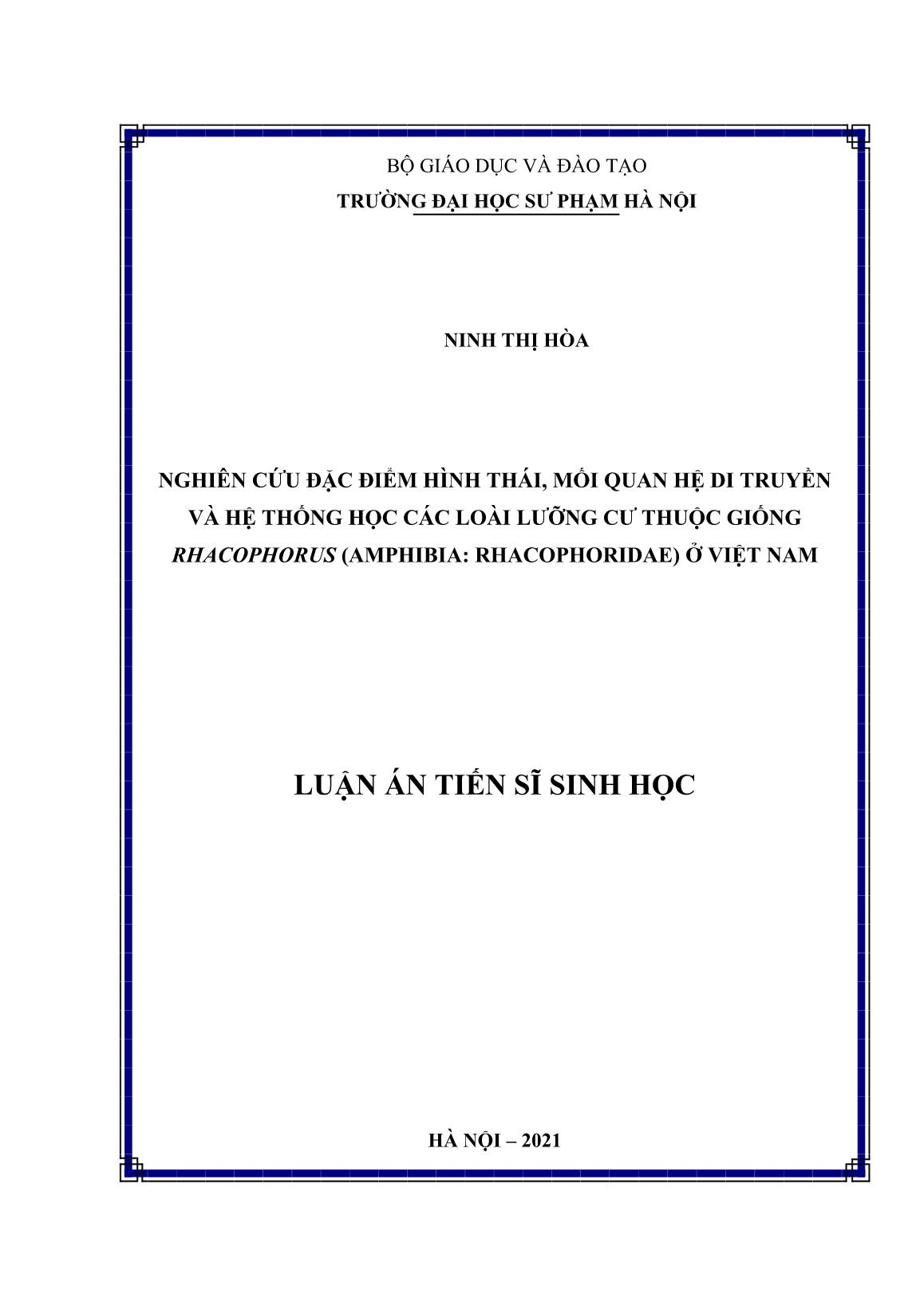 Luận án Nghiên cứu đặc điểm hình thái, mối quan hệ di truyền và hệ thống học các loài lưỡng cư thuộc giống Rhacophorus (Amphibia: Rhacophoridae) ở Việt Nam trang 1