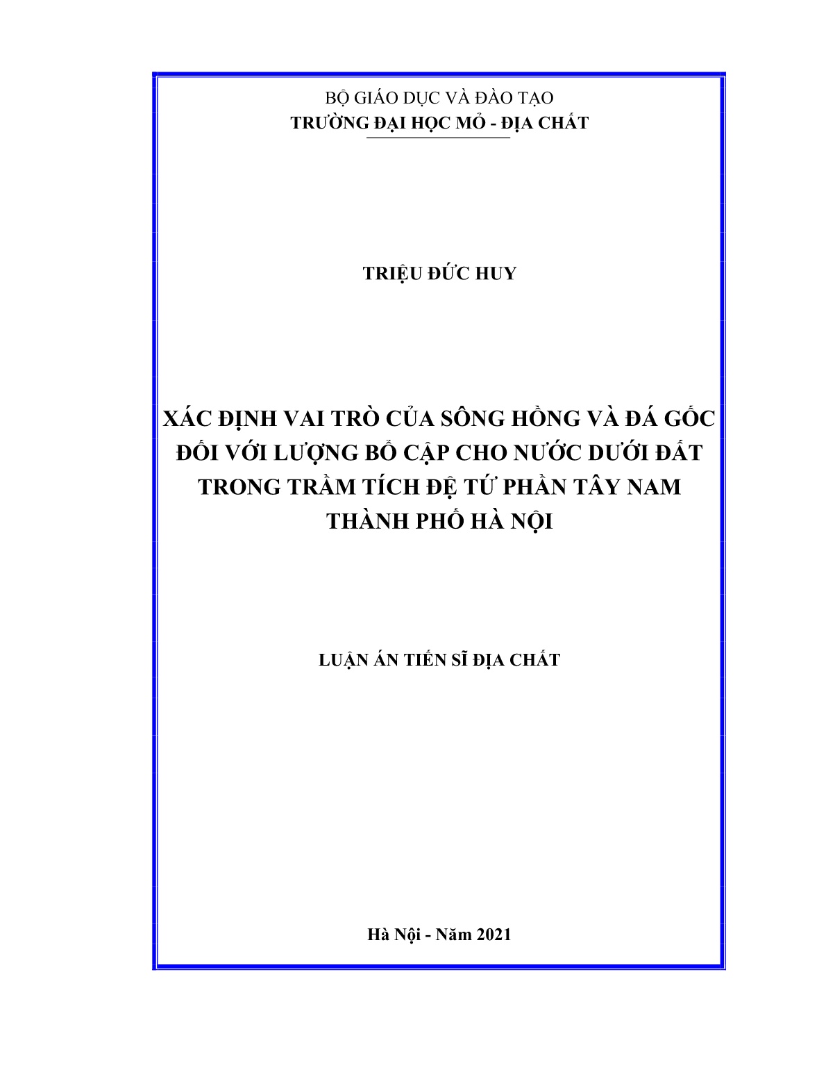 Luận án Xác định vai trò của sông Hồng và đá gốc đối với lượng bổ cập cho nước dưới đất trong trầm tích đệ tứ phần tây nam Thành phố Hà Nội trang 1