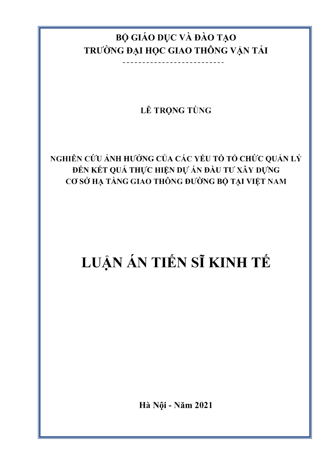 Luận án Nghiên cứu ảnh hưởng của các yếu tố tổ chức quản lý đến kết quả thực hiện dự án đầu tư xây dựng cơ sở hạ tầng giao thông đường bộ tại Việt Nam trang 1