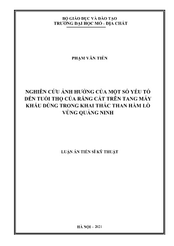 Luận án Nghiên cứu ảnh hưởng của một số yếu tố đến tuổi thọ của răng cắt trên tang máy khấu dùng trong khai thác than hầm lò vùng Quảng Ninh