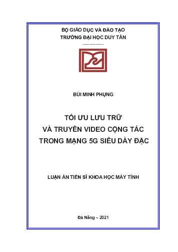 Luận án Tối ưu lưu trữ và truyền video cộng tác trong mạng 5G siêu dày đặc