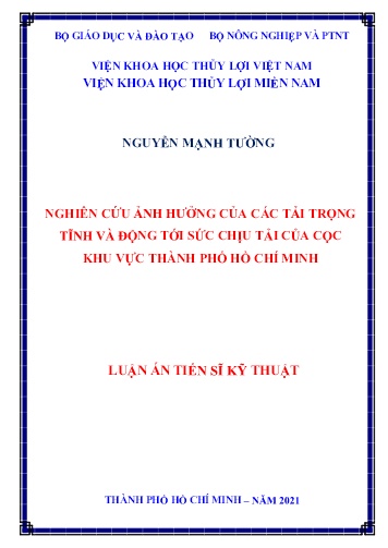 Luận án Nghiên cứu ảnh hưởng của các tải trọng tĩnh và động tới sức chịu tải của cọc khu vực Thành phố Hồ Chí Minh