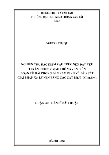Luận án Nghiên cứu đặc điểm cấu trúc nền đất yếu tuyến đường giao thông ven biển đoạn từ Hải Phòng đến Nam Định và đề xuất giải pháp xử lý nền bằng cọc cát biển - Xi măng