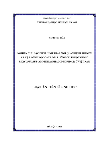 Luận án Nghiên cứu đặc điểm hình thái, mối quan hệ di truyền và hệ thống học các loài lưỡng cư thuộc giống Rhacophorus (Amphibia: Rhacophoridae) ở Việt Nam