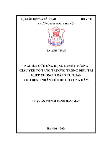 Luận án Nghiên cứu ứng dụng huyết tương giàu yếu tố tăng trưởng trong điều trị ghép xương ổ răng tự thân cho bệnh nhân có khe hở cung hàm