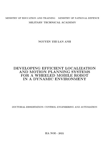 Luận án Phát triển hệ thống định vị và lập kế hoạch chuyển động hiệu quả cho robot dạng bánh trong môi trường động