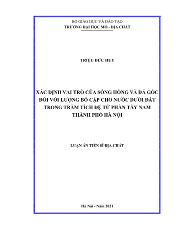 Luận án Xác định vai trò của sông Hồng và đá gốc đối với lượng bổ cập cho nước dưới đất trong trầm tích đệ tứ phần tây nam Thành phố Hà Nội