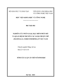 Tóm tắt Luận án Nghiên cứu phân loại, đặc điểm phân bố và quan hệ di truyền các loài chuột chù (Mammalia: Soricomorpha) ở Việt Nam